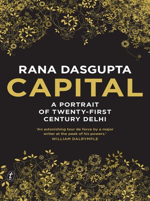 cover image of Capital: a Portrait of Twenty-First Century Delhi